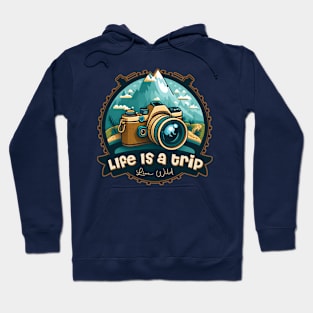 Life is a trip, Live wild Hoodie